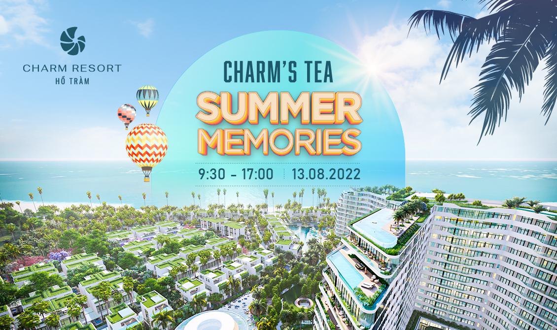 CÙNG CHARM RESORT HỒ TRÀM TẠO NÊN DẤU ẤN CHARM'S TEA SUMMER MEMORIES